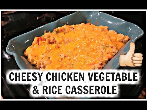 CHEESY CHICKEN VEGETABLE & RICE CASSEROLE | BUDGET MEALS!