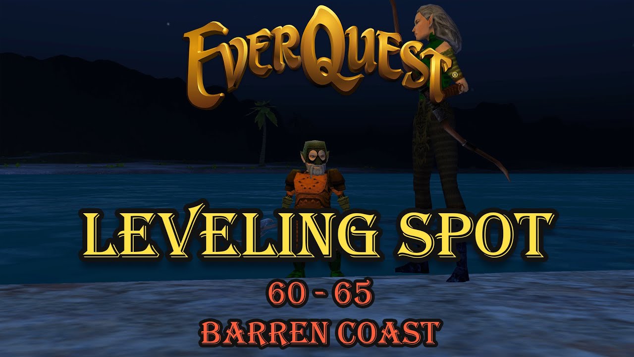 Everquest Live! Guide Leveling Spot 60 to 65 Barren Coast YouTube
