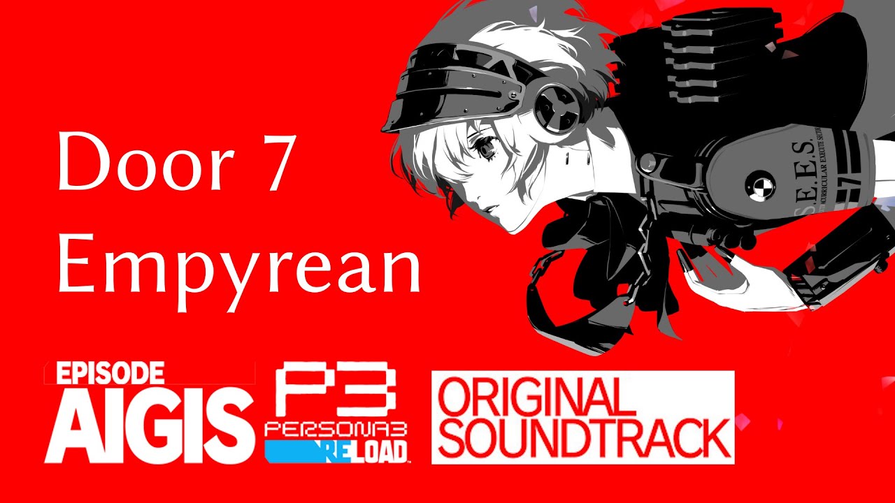 Persona 3 Reload: Episode Aigis OST - Interstice of Time/Abyss of Time,  Door 7: Empyrean Extended