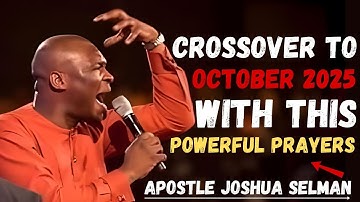 (12:00am) Cross-Over To October 2025 With This Powerful Prayers - Apostle Joshua Selman