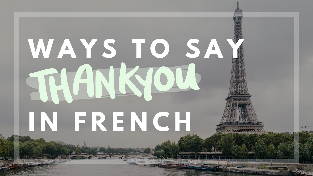 Thank You in French: 10 Ways to Give Thanks Like a Local