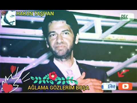 HAKAN TAŞIYAN AĞLAMA GÖZLERİM BOŞA EN DAMAR HAKAN TAŞIYAN ŞARKILAR #HAKANTAŞIYAN #AĞLAMAGÖZLERİMBOŞA