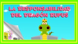 Cuentos Infantiles: La responsabilidad del dragón Rufus [En Español]