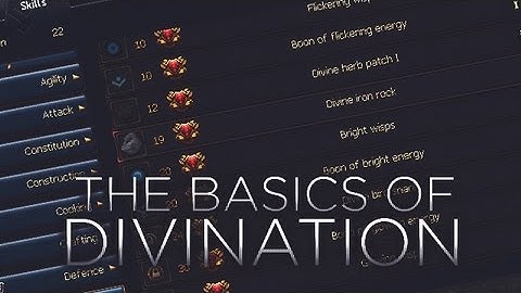 RuneScape 3: Divination: The Basics - Locations for 1-99 Divination
