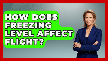 How Does Freezing Level Affect Flight? - Weather Watchdog