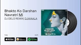 Bhakto Ko Darshan De Gayi Dj DELS | Navratri Remix | Navratri Blast 2020 Album - Download Link 👇