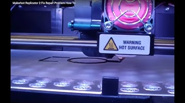 Makerbot Replicator 2 Fix Still working after 14 years