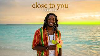 Jah Mystic - close to you 🌴 | #Reggae #Pop #Love