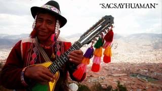 SACSAYHUAMAN   (CHARANGO, QUENA Y ZAMPOÑA)