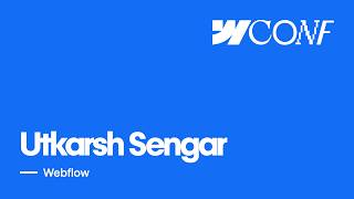 Webflow Conf 2026 Interview: Utkarsh Sengar - Webflow