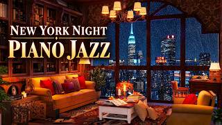 New York Night Piano Jazz 🌙 Rainy City Lights & Cozy Library Jazz