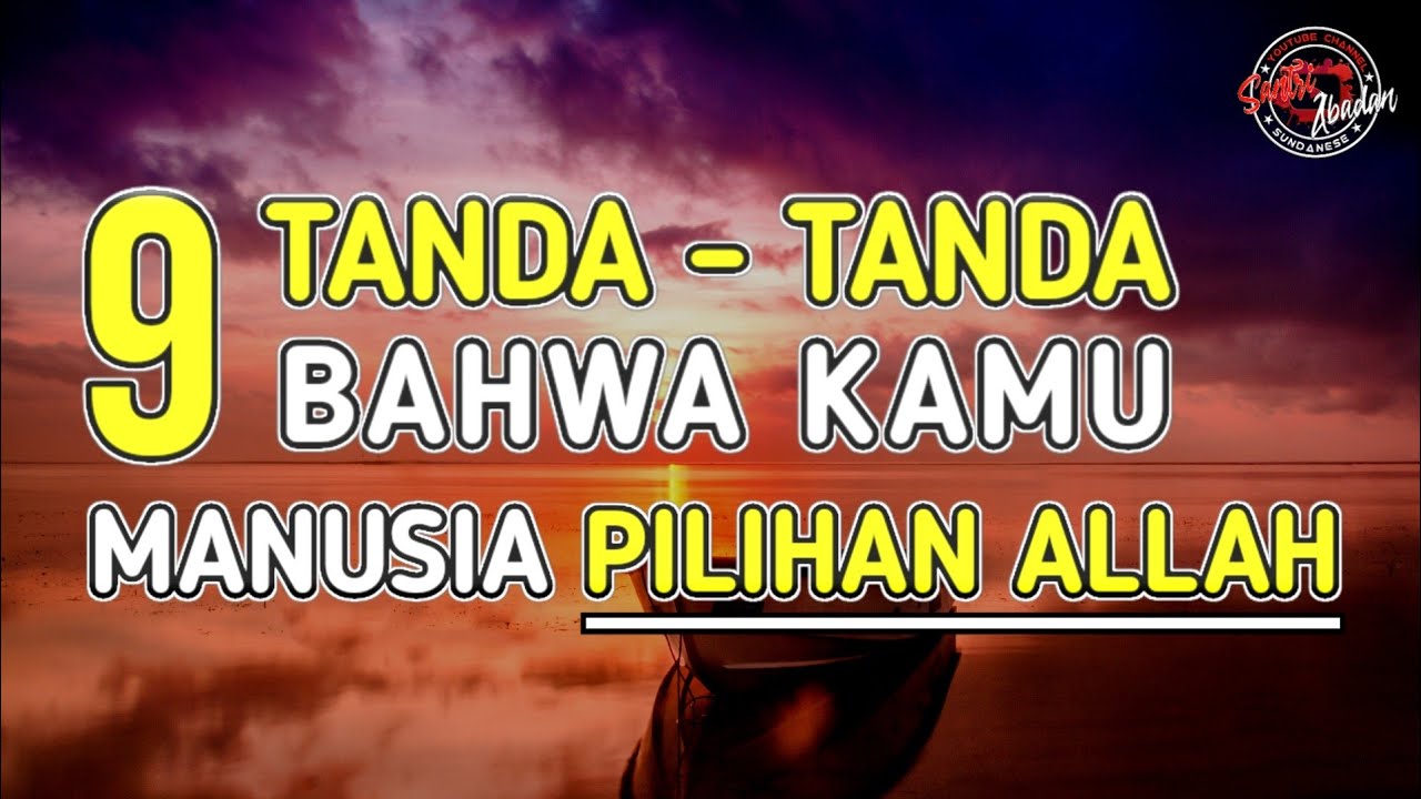 9 Tanda Manusia Pilihan Allah SWT | Mungkin Kamu Termasuk❗