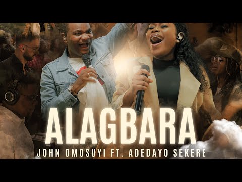 ALAGBARA - John Omosuyi ft Adedayo Sekere