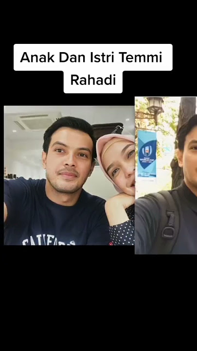Anak dan Istri Temmy Rahadi