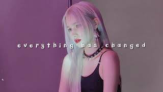 taylor swift, ed sheeran - everything has changed (slowed + reverb)