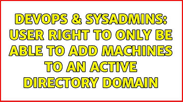 DevOps & SysAdmins: User right to only be able to add machines to an Active Directory domain