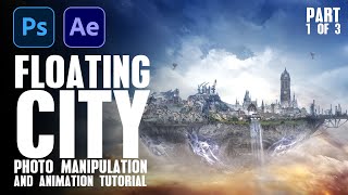 Creating a Floating Steampunk City - Photoshop Photo Manipulation / After Effects Animation Part 1/3