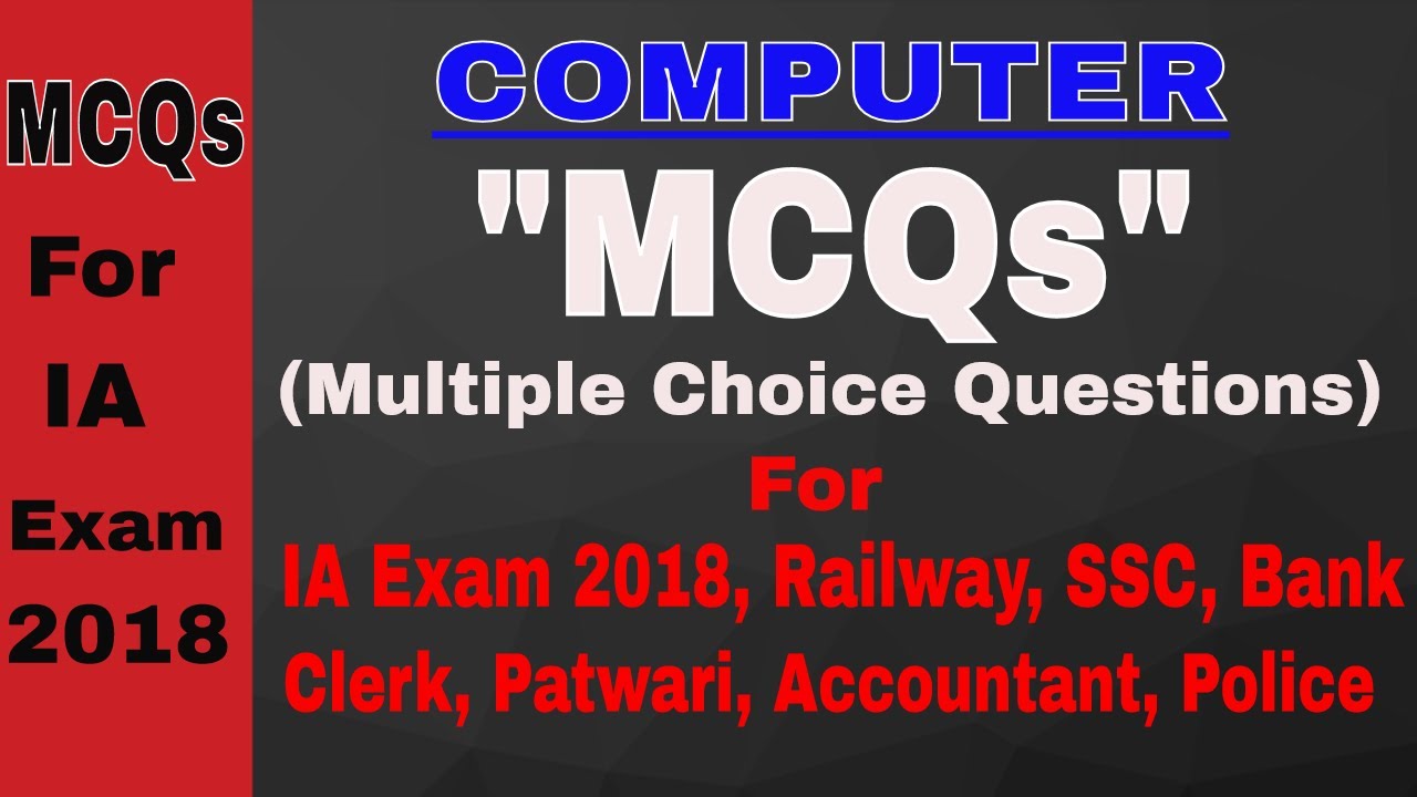Multiple Choice Questions , MCQs for IA Exam 2018 