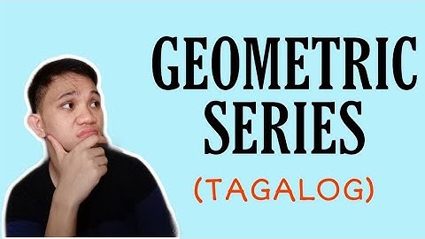 [TAGALOG] Grade 10 Math Lesson: PAANO MAG-SOLVE NG GEOMETRIC SERIES
