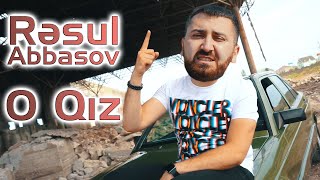 Resul Abbasov - O Qiz  2021 Resimi