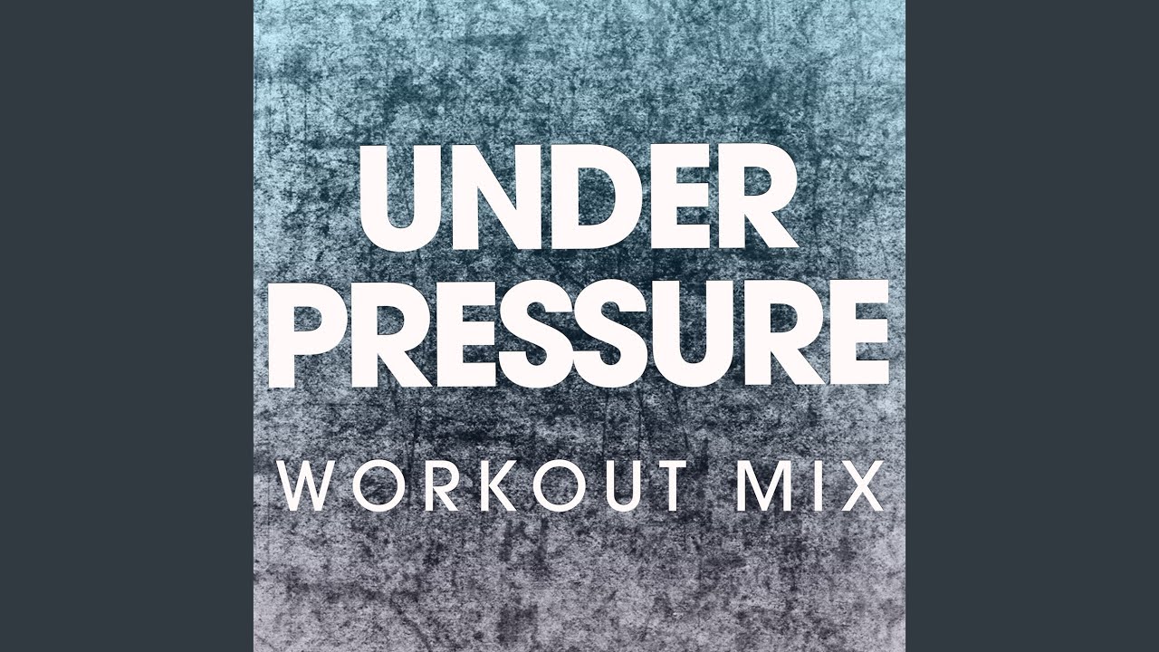 Assista a Under Pressure (Extended Workout Mix) no YouTube