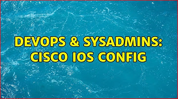 DevOps & SysAdmins: Cisco ios config (3 Solutions!!)
