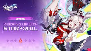 Honkai: Star Rail - Keeping Up With Star Rail | Sparxie: Never Gonna Desert You