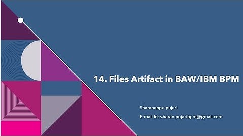 14. IBM BPM/BAW Tutorial: Working with Files Artifact