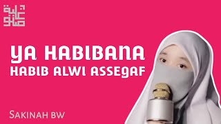 YA HABIBANA HABIB ALWI ASSEGAF | Cover by Sakinah bw