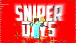 [Contest Entry] SniperDaysMC V3 Good Luck Everyone!