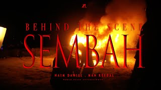 Behind The Scene | Naim Daniel Feat. Man Keedal - Sembah