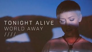 Vignette de la vidéo "Tonight Alive - World Away (Official Lyric Video)"