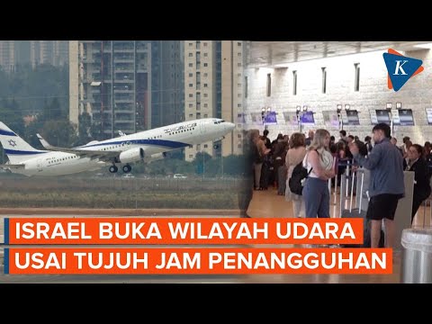 Sempat Ditutup akibat Serangan Iran, Israel Kembali Buka Wilayah Udaranya