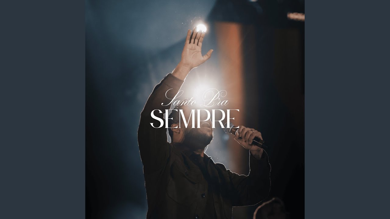 Santo pra Sempre (Ao Vivo)