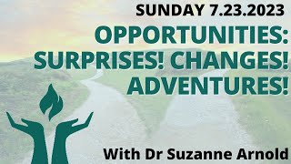 FirstU Sunday - July 23rd, "Opportunities: Surprises! Changes! Adventures!"