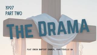 1997 part 2 - The Life of Christ Easter Drama