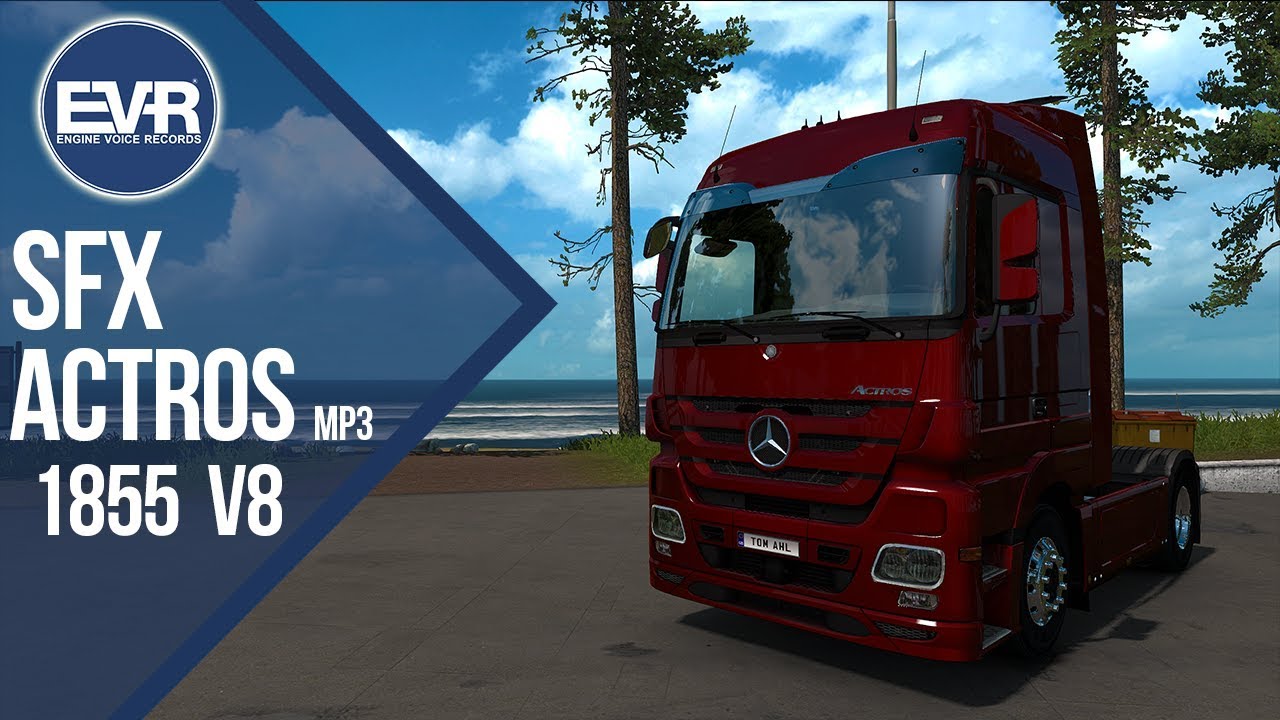ETS2 [1.34] SFX Actros MP3 1855 V8 Sound By EVR - YouTube
