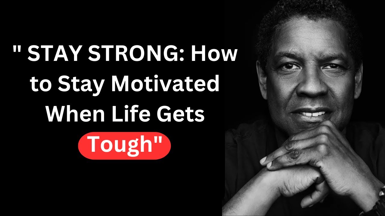 How to Stay Motivated When Life Gets Tou - YouTube