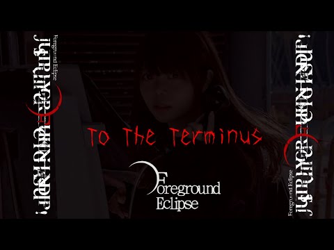 Foreground Eclipse -  To The Terminus