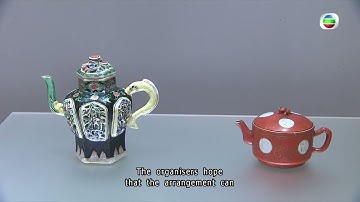 TVB News | 25 Nov 2025 | Tea ware exhibition features items from Sung dynasty to modern day