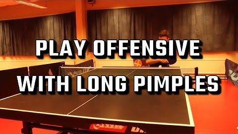 How To Play Offensive With Long Pimples | Tutorial | Table Tennis