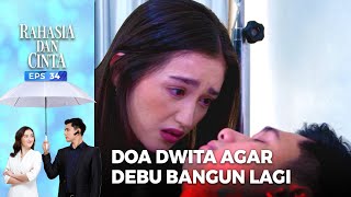 MENGHARUKAN! Dwita Doakan Agar Debu Bangun Lagi | RAHASIA DAN CINTA | EPS.34 (1/6)