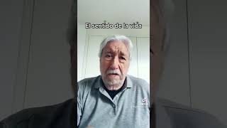 Cuál Es El Sentido De La Vida.?