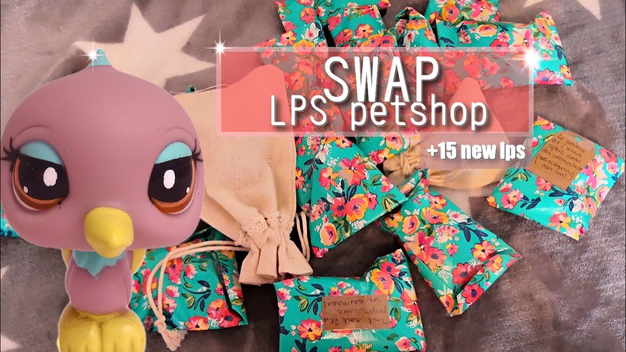  2 SWAP avec Clemence   15 nouveaux LPS    petshop de folie 