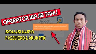 Lupa Password & Akun PTK Ini Solusinya - Operator Wajib Tahu | Juan Kefi screenshot 5