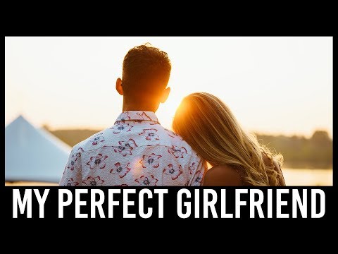 My Perfect Girlfriend - YouTube