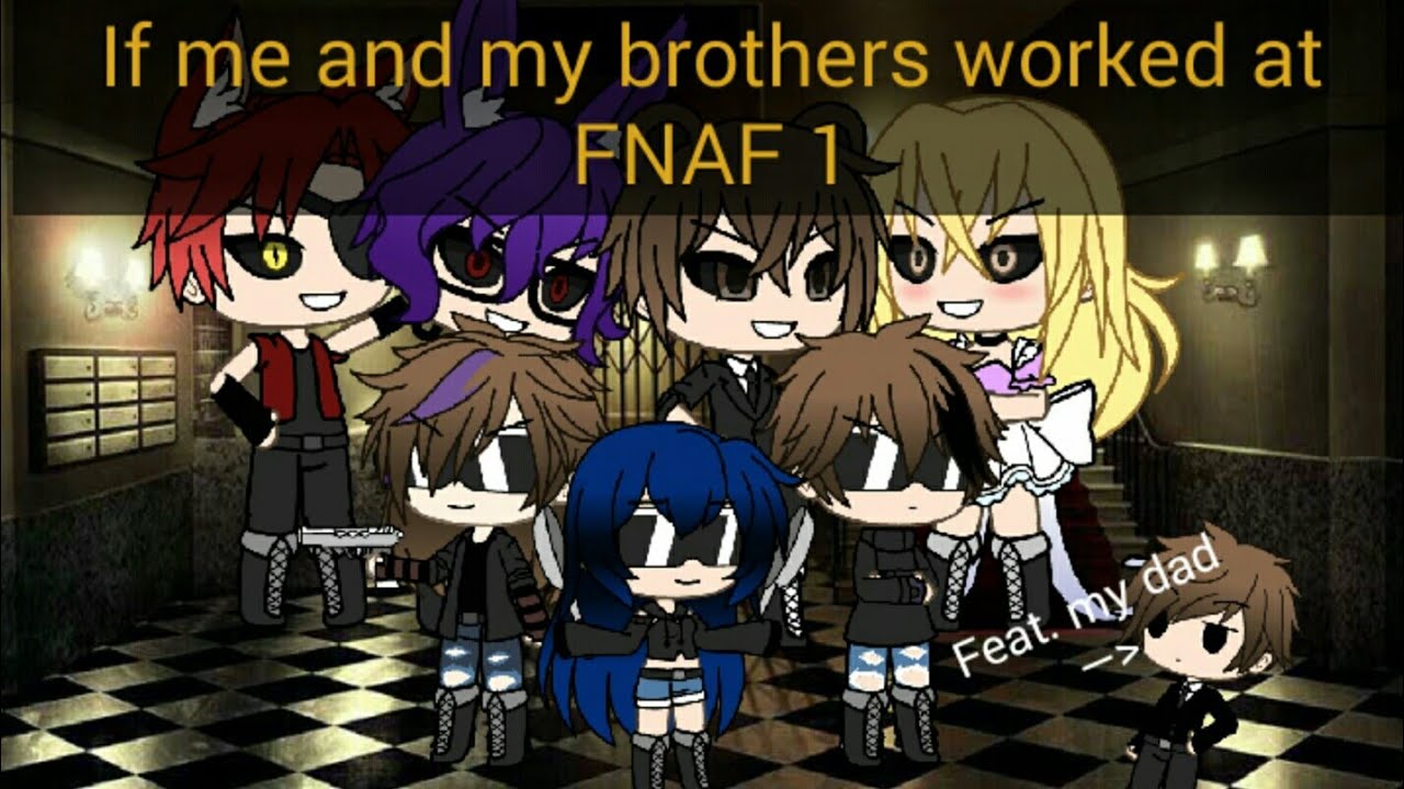 If me and my be others worked at FNAF 1 || feat. My dad || GL || - YouTube