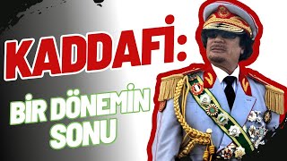 Kaddafi Bir Dönemin Sonu