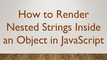 How to Render Nested Strings Inside an Object in JavaScript
