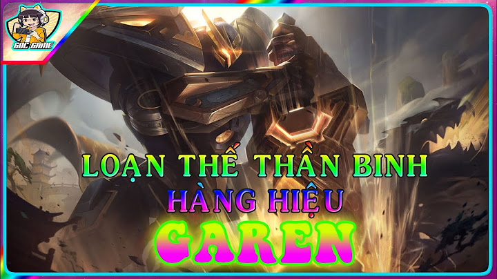 Garen loan the anh hung giá bao nhiêu rp năm 2024